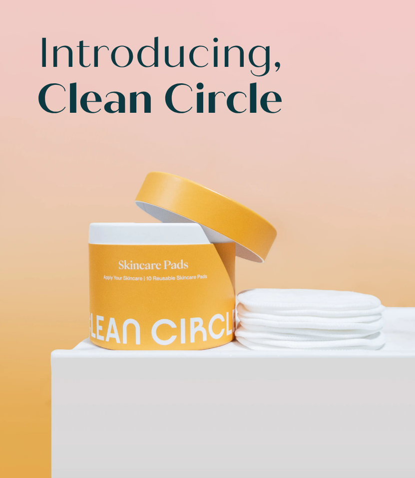 Your Daily Glow Routine Starts Here: Meet Clean Circle